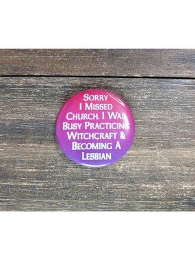 1990's Missed Church Button Pin Busy Practicing Witchcraft Lesbian Humor Vintage